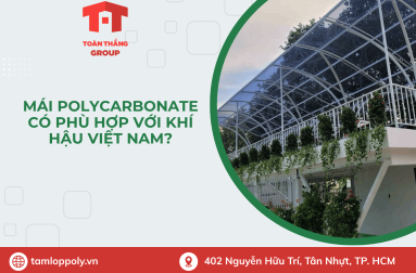 Mái Polycarbonate Có Phù Hợp Với Khí Hậu Việt Nam?